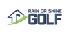 Rain or Shine Golf